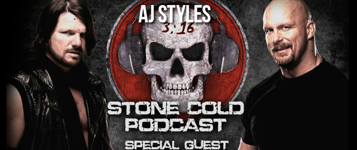 WWE Stone Cold Podcast с AJ Styles 20.06.16