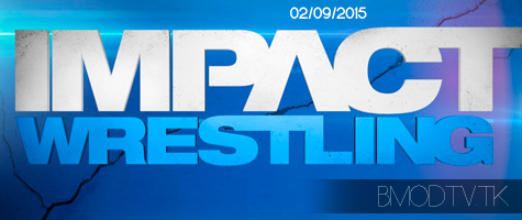 TNA IMPACT WRESTLING 02/09/2015 смотреть онлайн в хорошем качетсве